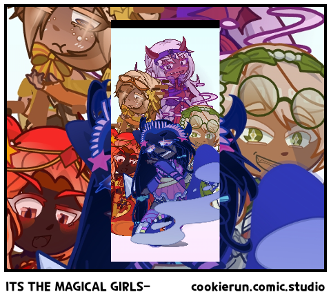 ITS THE MAGICAL GIRLS-