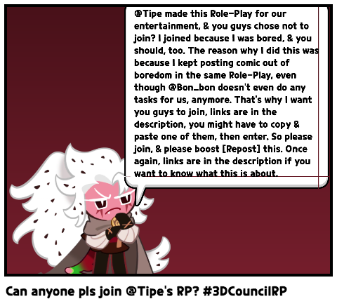 Can anyone pls join @Tipe's RP? #3DCouncilRP