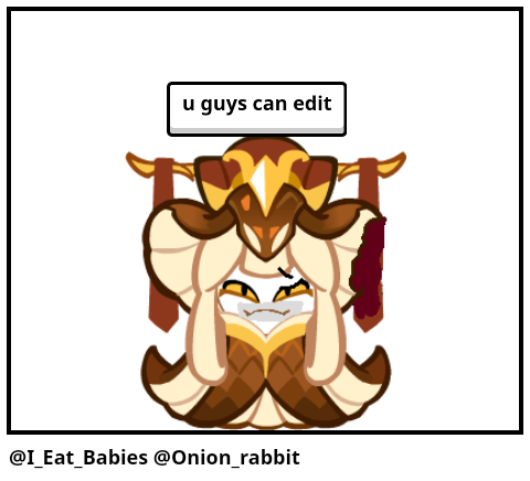 @I_Eat_Babies @Onion_rabbit