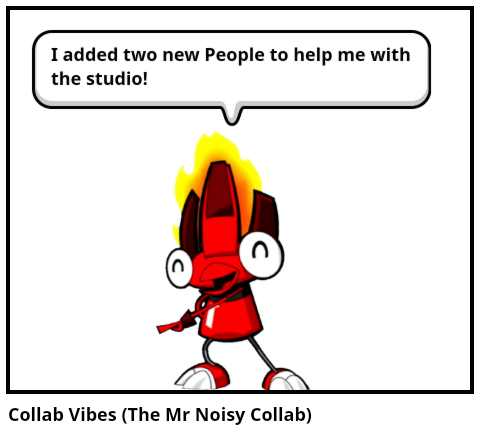 Collab Vibes (The Mr Noisy Collab)