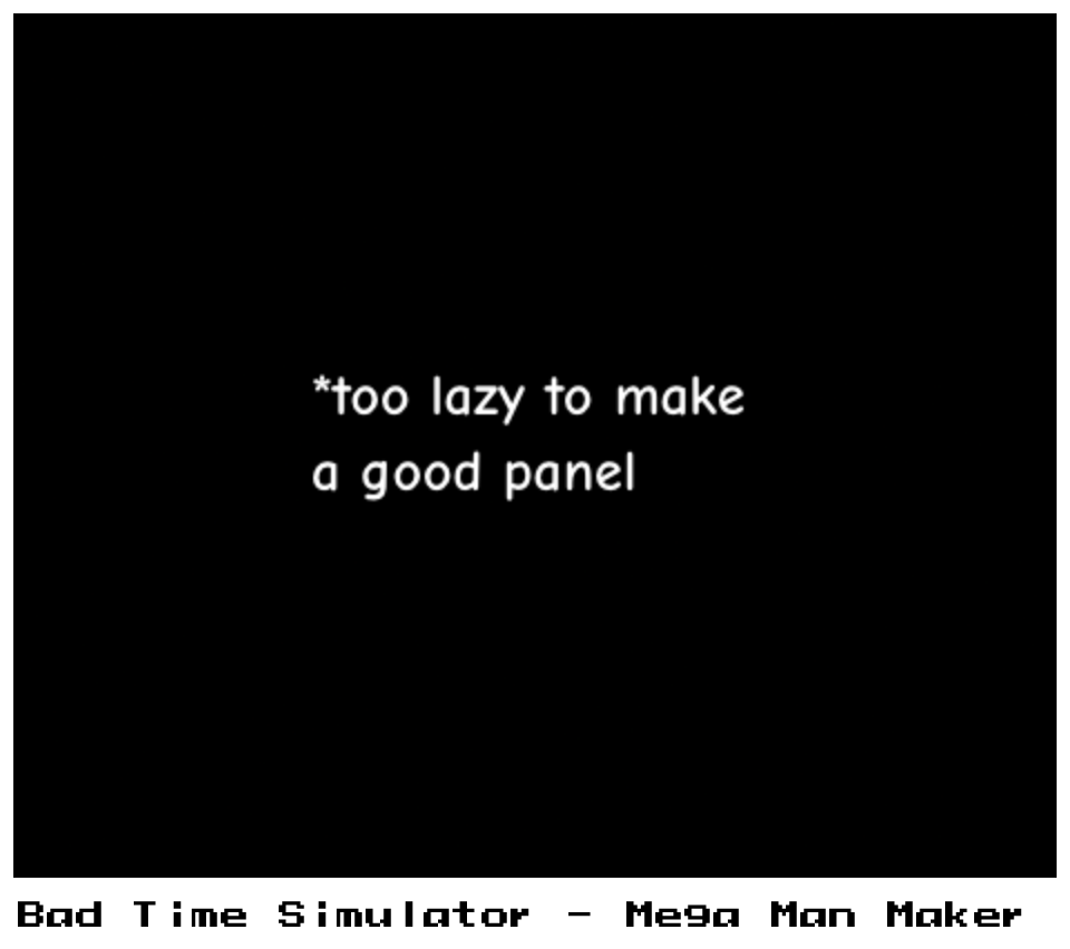 Bad Time Simulator - Mega Man Maker