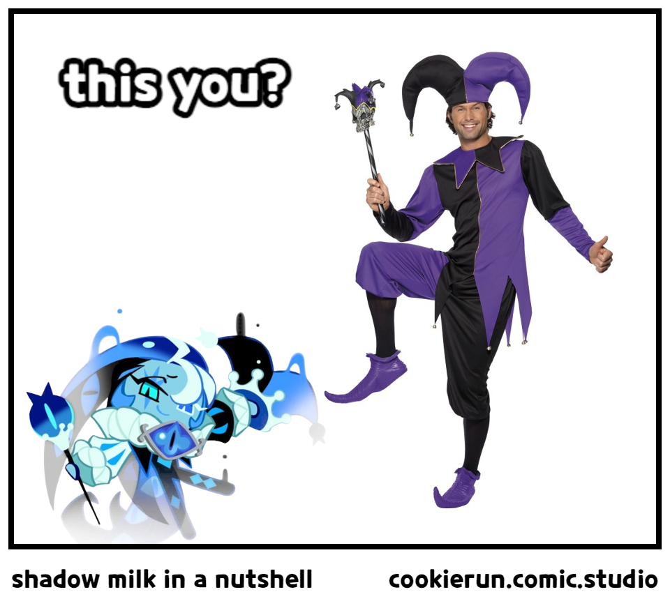 shadow milk in a nutshell