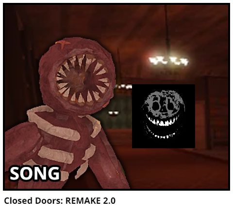 Closed Doors: REMAKE 2.0