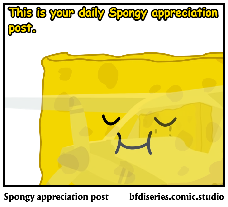 Spongy appreciation post