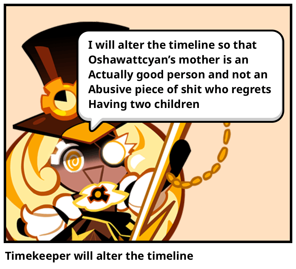 Timekeeper will alter the timeline 