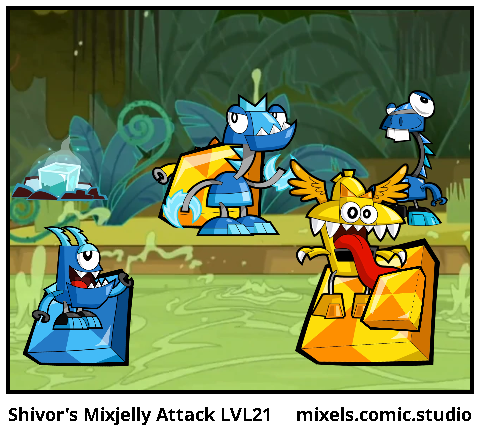 Shivor's Mixjelly Attack LVL21