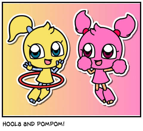 Hoola and PomPom!