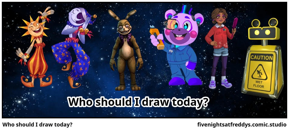 Who should I draw today?