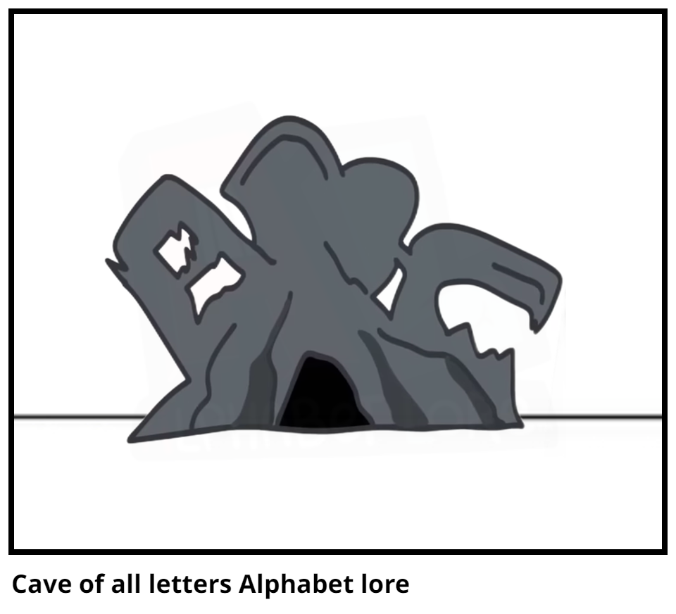 Cave of all letters Alphabet lore