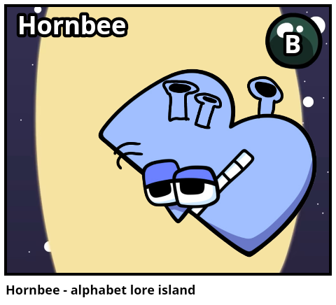 Hornbee - alphabet lore island 