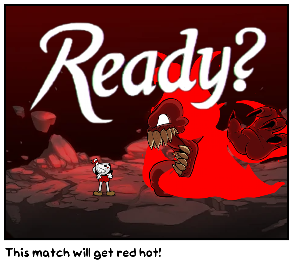 This match will get red hot!