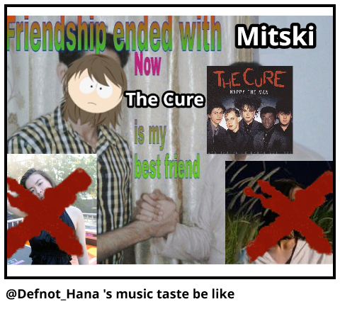 @Defnot_Hana 's music taste be like