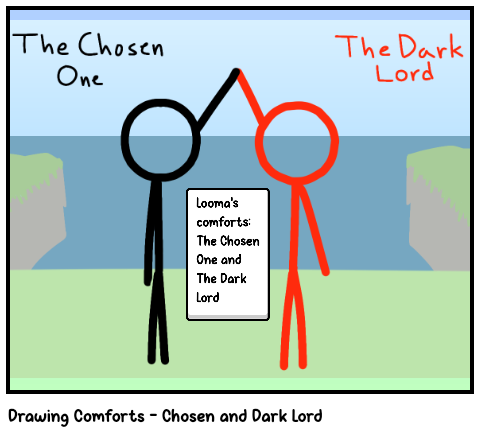 Drawing Comforts - Chosen and Dark Lord
