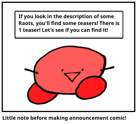 Little note before making announcement comic!