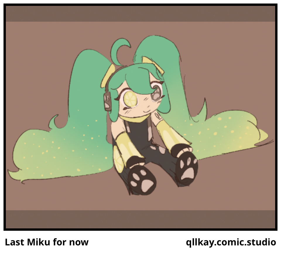 Last Miku for now