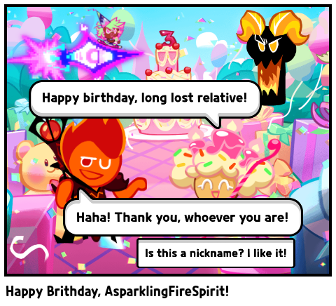 Happy Brithday, AsparklingFireSpirit!
