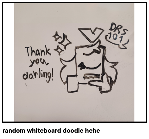 random whiteboard doodle hehe