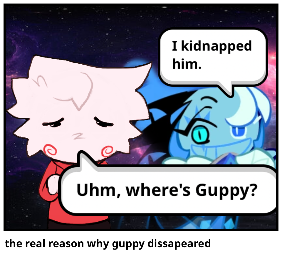 the real reason why guppy dissapeared