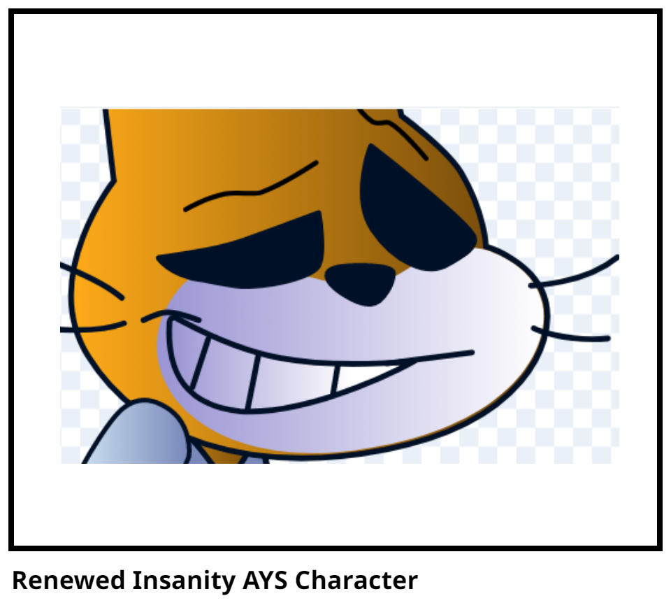 Renewed Insanity AYS Character