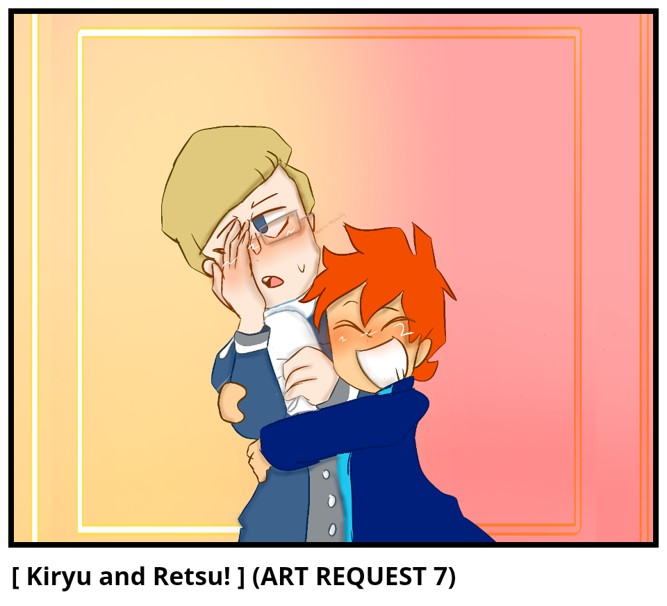 [ Kiryu and Retsu! ] (ART REQUEST 7) 