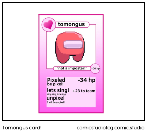 Tomongus card!