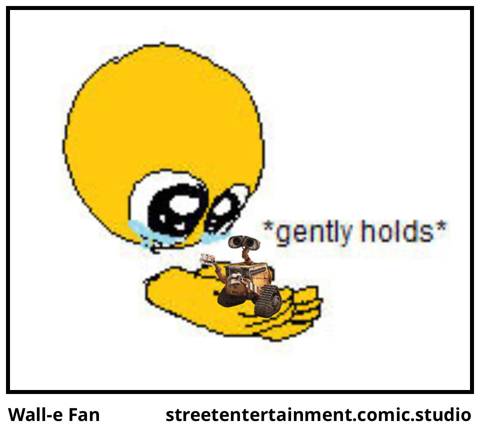 Wall-e Fan