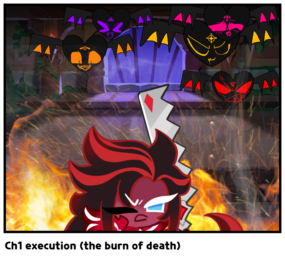 Ch1 execution (the burn of death)
