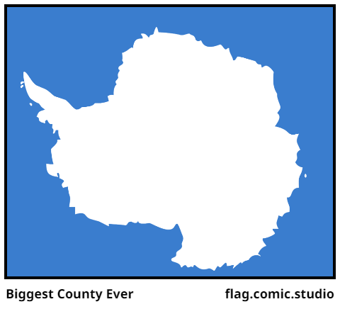 Biggest County Ever