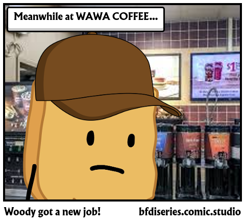 Woody got a new job!
