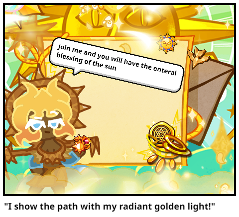 "I show the path with my radiant golden light!"