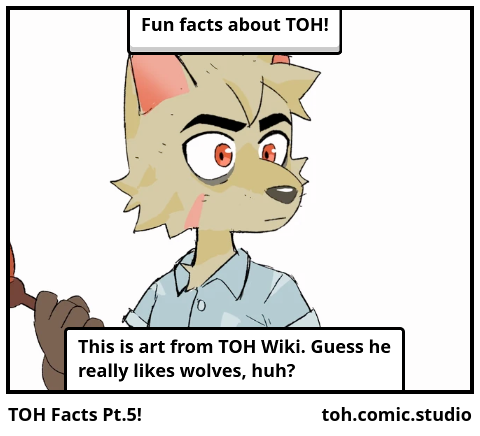TOH Facts Pt.5!