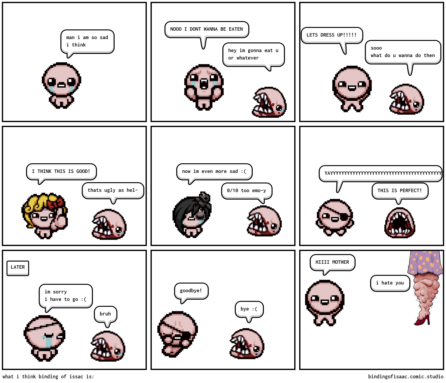 what i think binding of issac is: