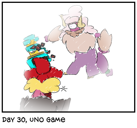 day 30, UNO game