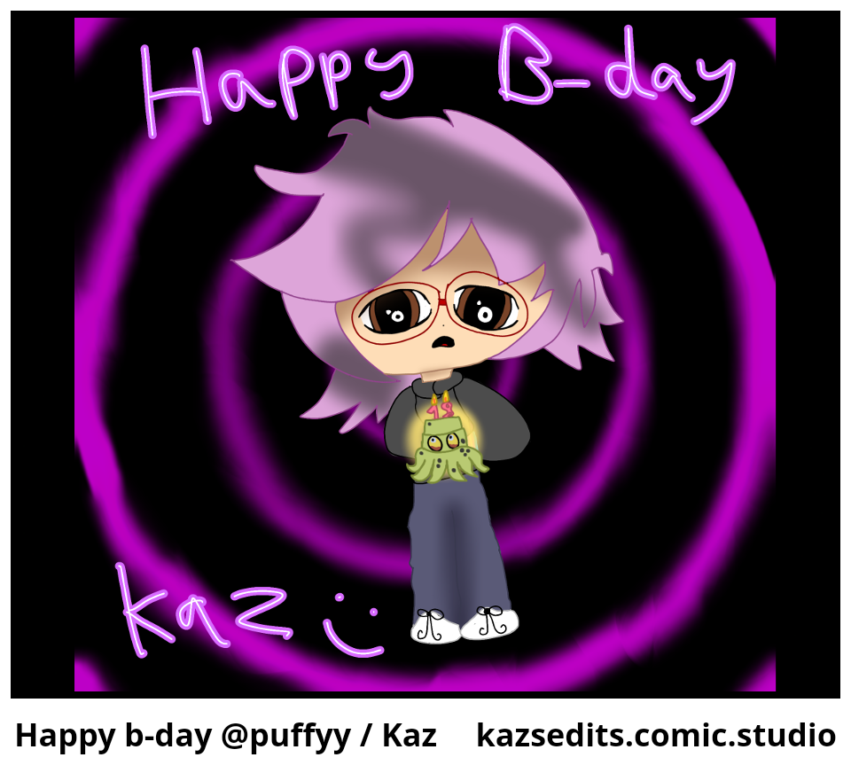Happy b-day @puffyy / Kaz