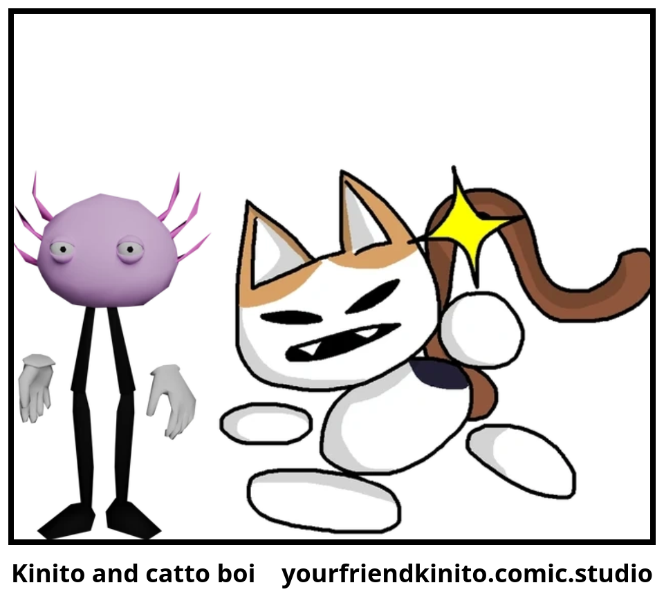 Kinito and catto boi