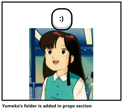 Yumeko's folder is added in props section