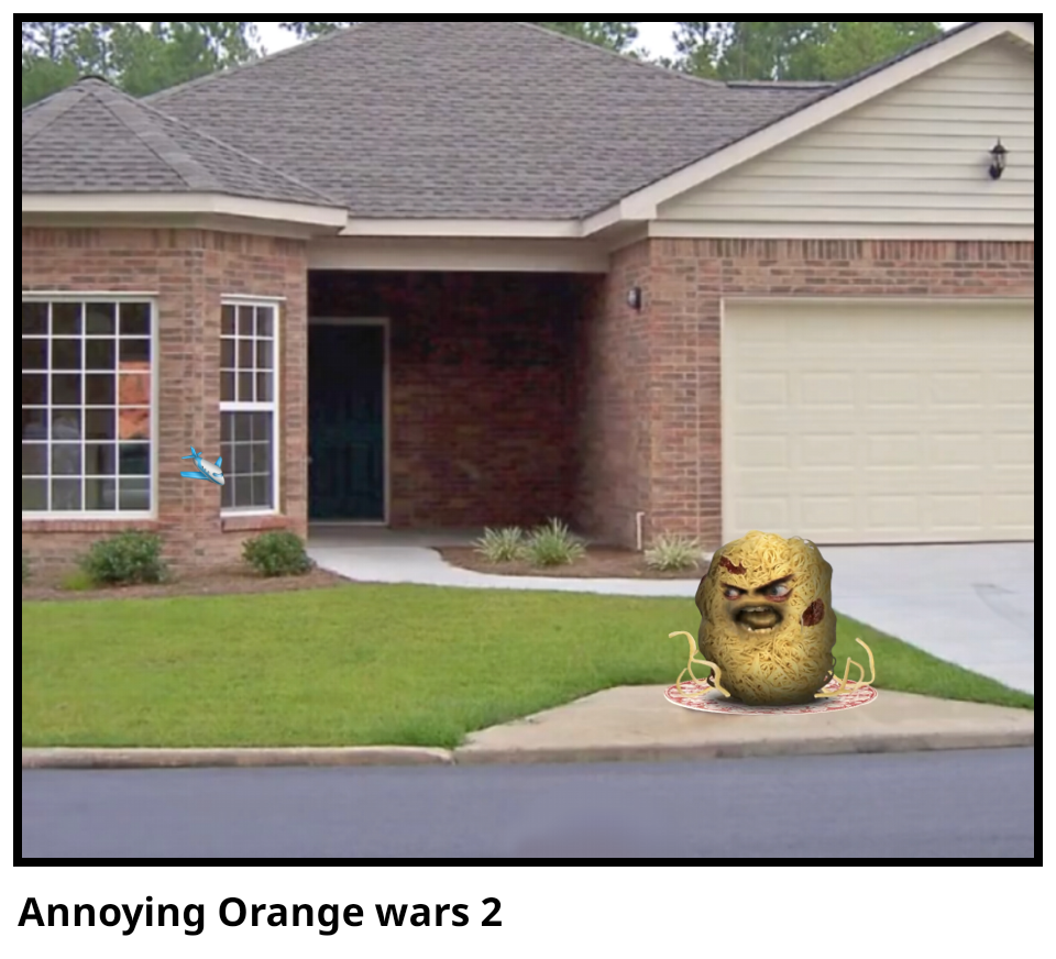 Annoying Orange wars 2
