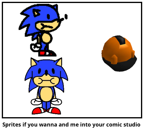 Sprites if you wanna and me into your comic studio