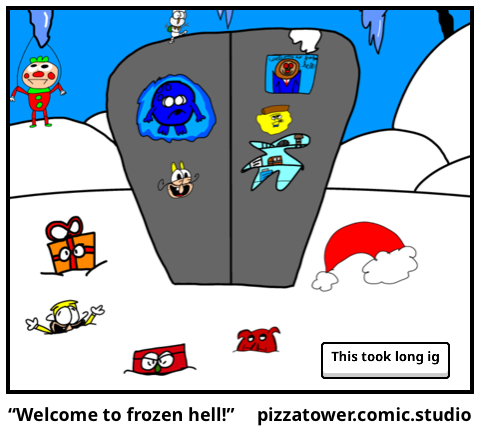 “Welcome to frozen hell!”