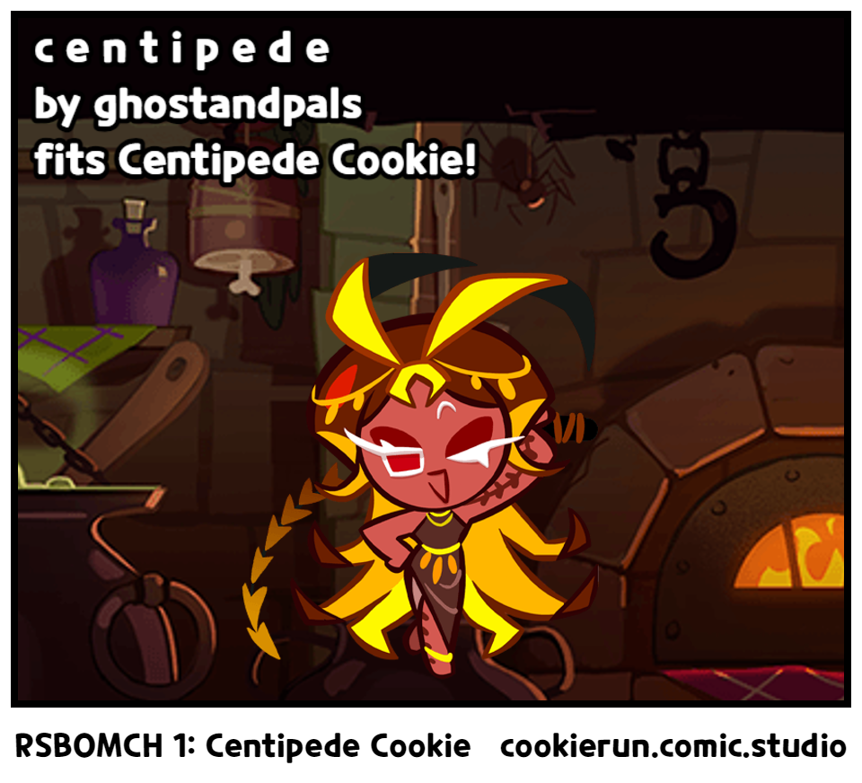 RSBOMCH 1: Centipede Cookie