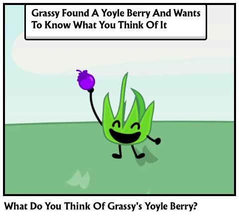 What Do You Think Of Grassy's Yoyle Berry?