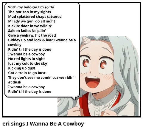 eri sings I Wanna Be A Cowboy