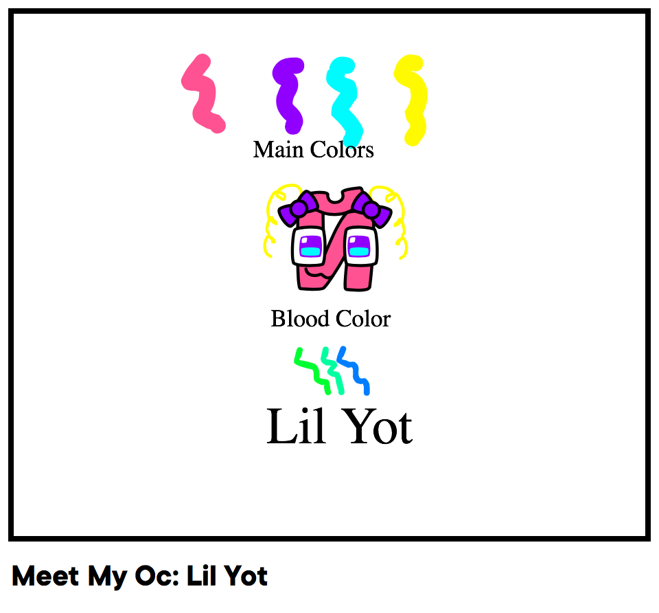 Meet My Oc: Lil Yot