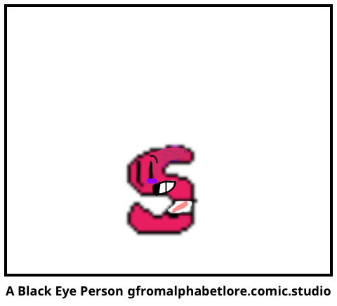 A Black Eye Person