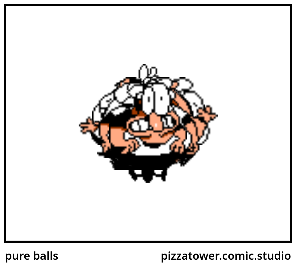 pure balls