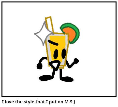 I love the style that I put on M.S.J