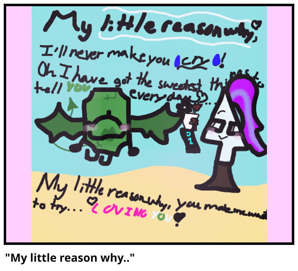 "My little reason why.."