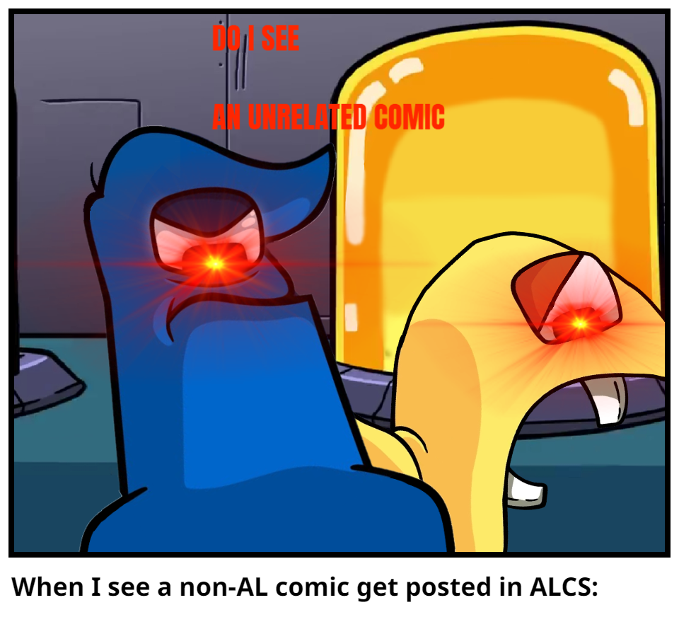When I see a non-AL comic get posted in ALCS: