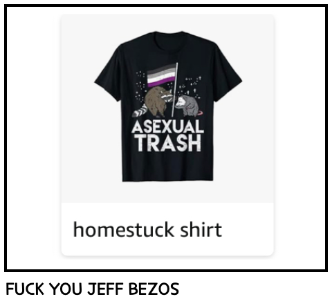 FUCK YOU JEFF BEZOS 