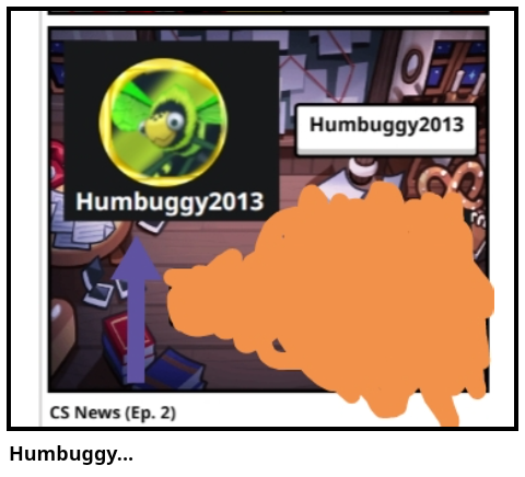 Humbuggy... 